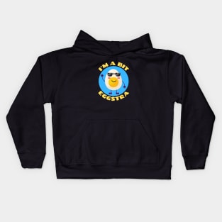 I'm A Bit Eggstra | Egg Pun Kids Hoodie